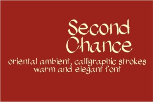 Second Chance Font: The Oriental Serif That Warms Up Campaigns